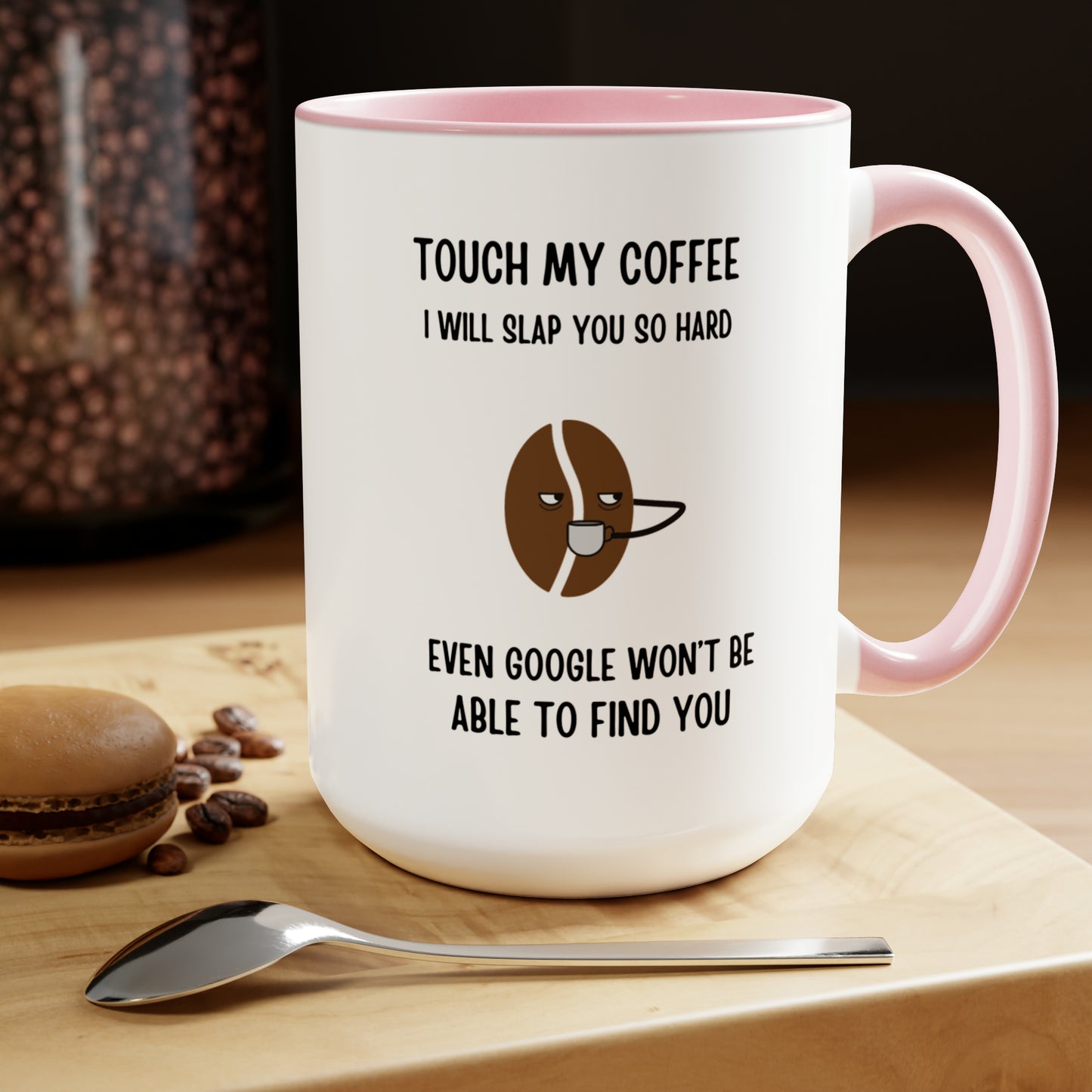 "Touch My Coffee and Google Won't Be Able to Find You" Mug - Savor Your Java in Peace!  Two-Tone Coffee Mugs, 15oz