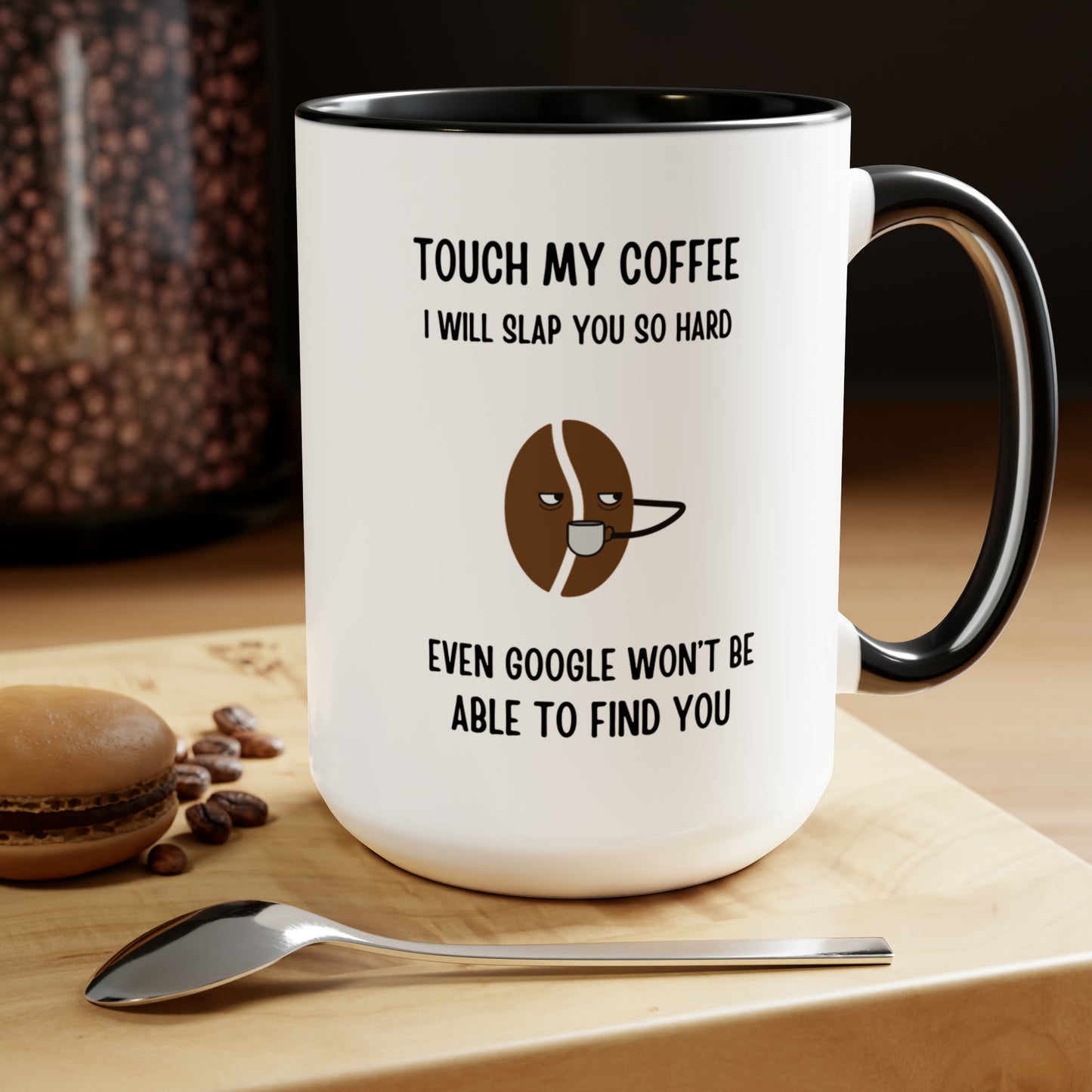 "Touch My Coffee and Google Won't Be Able to Find You" Mug - Savor Your Java in Peace!  Two-Tone Coffee Mugs, 15oz