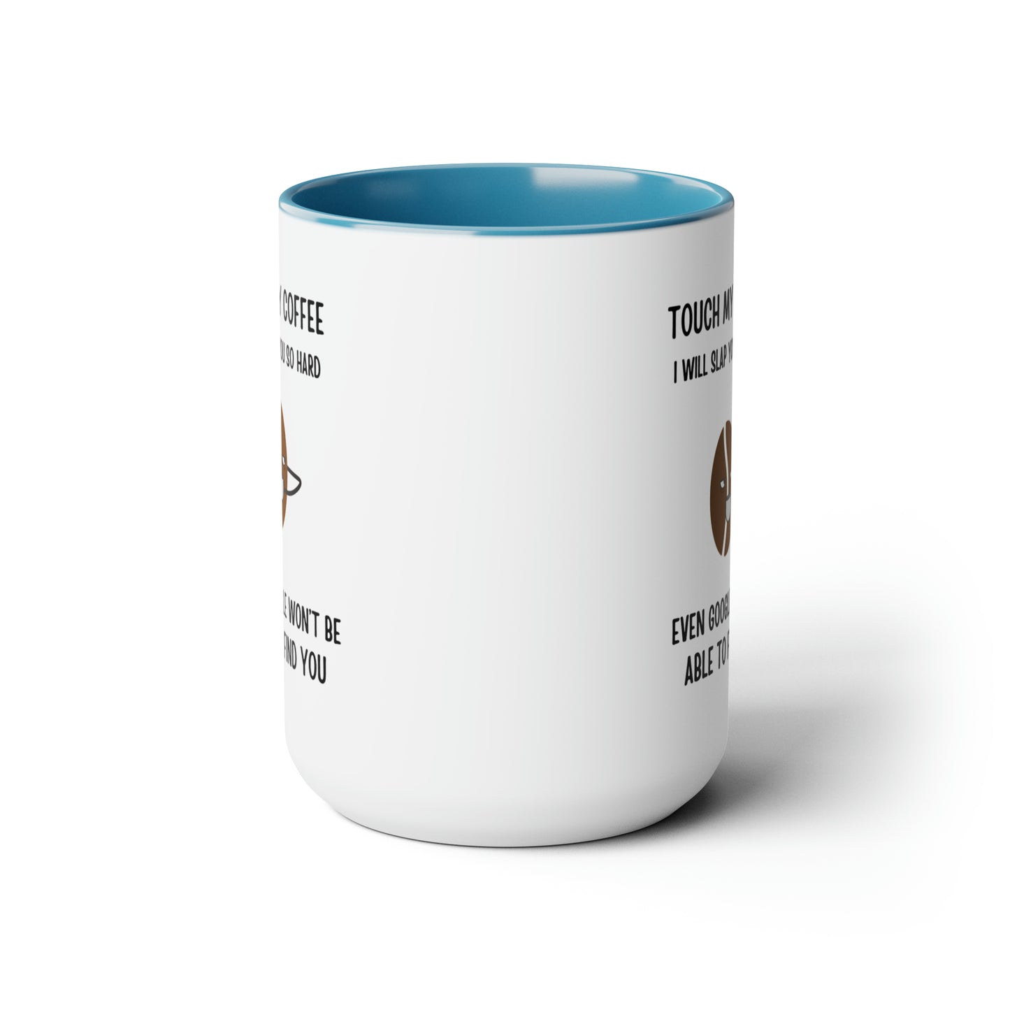 "Touch My Coffee and Google Won't Be Able to Find You" Mug - Savor Your Java in Peace!  Two-Tone Coffee Mugs, 15oz