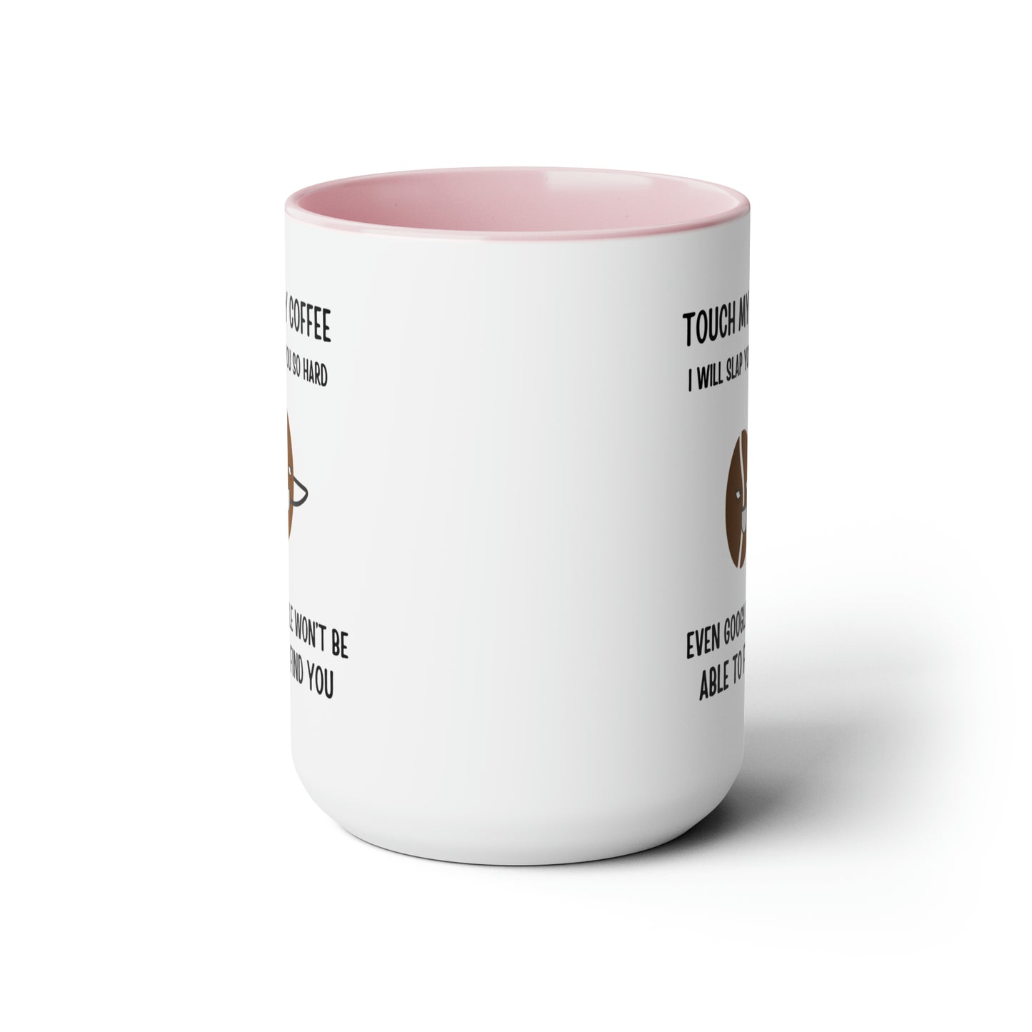 "Touch My Coffee and Google Won't Be Able to Find You" Mug - Savor Your Java in Peace!  Two-Tone Coffee Mugs, 15oz